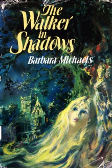 The Walker in Shadows - Barbara Michaels