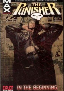 The Punisher MAX Vol. 1: In the Beginning - Garth Ennis, Lewis Larosa