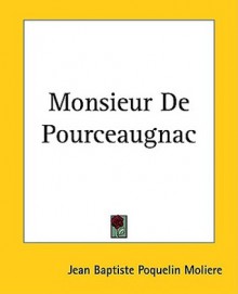 Monsieur de Pourceaugnac - Molière