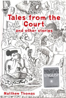 Tales From The Court And Other Stories - Matthew Thomas