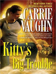 Kitty's Big Trouble - Marguerite Gavin, Carrie Vaughn