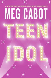 Teen Idol - Meg Cabot