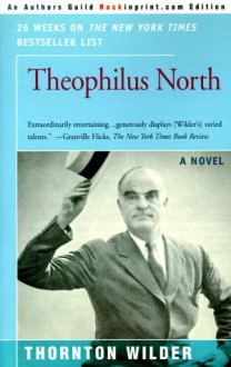 Theophilus North - Thornton Wilder