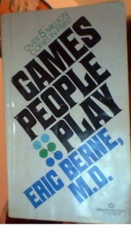 Games People Play - Eric Berne