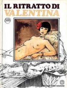 Il ritratto di Valentina - Guido Crepax