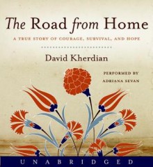 The Road From Home (Audio) - David Kherdian, Adriana Sevan