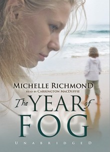 The Year of Fog (Audio) - Michelle Richmond