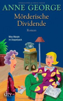 Mörderische Dividende - Anne George