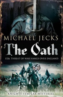 The Oath (Knights Templar, #29) - Michael Jecks