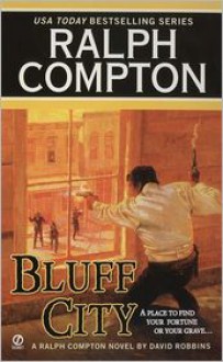 Bluff City - Ralph Compton, David Lawrence Robbins