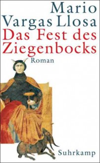 Das Fest des Ziegenbocks. - Mario Vargas Llosa