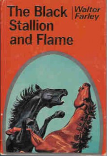 The Black Stallion and Flame (Black Stallion, #15) - Walter Farley