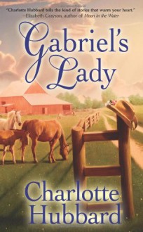 Gabriel's Lady - Charlotte Hubbard