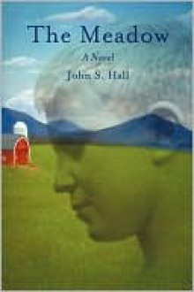 The Meadow - John S. Hall