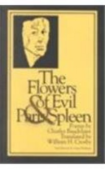 The Flowers of Evil & Paris Spleen - Charles Baudelaire,William H. Crosby,Anna Balakian