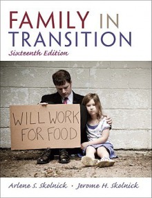 Family in Transition (16th Edition) - Arlene S. Skolnick, Arlene Skolnick