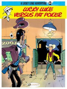 Lucky Luke Versus Pat Poker: Lucky Luke Vol. 44 - Morris