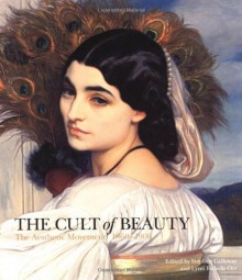 The Cult of Beauty: The Victorian Avant-Garde 1860-1900 - <b>Stephen Calloway</b> - f50677f9d0a9f6925aa8d33a5db45eaf