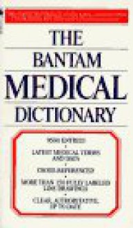 The Bantam Medical Dictionary - Laurence Urdang