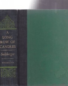 A Long Row of Candles: Memoirs & Diaries, 1934-1954 - C.L. Sulzberger