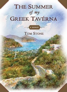 The Summer of My Greek Taverna - Tom Stone, Lloyd James