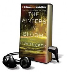 The Winters in Bloom [With Earbuds] - Lisa Tucker, Joyce Bean