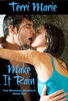 Make it Rain - Terri Marie