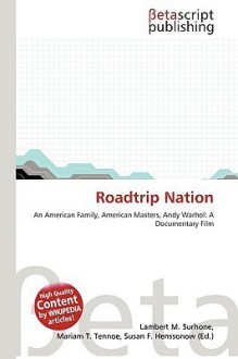 Roadtrip Nation - Lambert M. Surhone, VDM Publishing, Susan F. Marseken