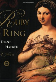 The Ruby Ring - Diane Haeger