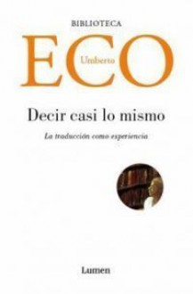 Decir casi lo mismo - Umberto Eco