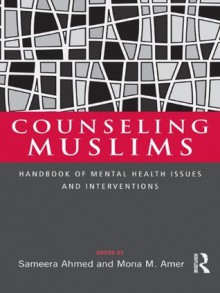 Muslim Mental Health - Sameera Ahmed, Mona M. Amer