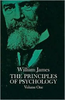 The Principles of Psychology, Volume 1 - William James