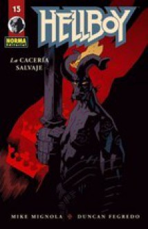 Hellboy: La Cacería Salvaje - Mike Mignola, Duncan Fegredo