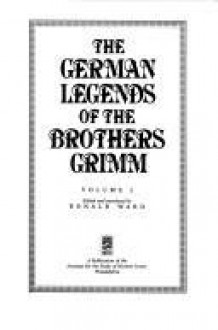 The German Legends of the Brothers Grimm, Volume 2 (Translations in Folklore Studies) - Jacob Grimm, Wilhelm Grimm, Donald Ward