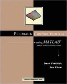 Feedback Control Problems Using MATLAB and the Control System Toolbox - Dean K. Frederick