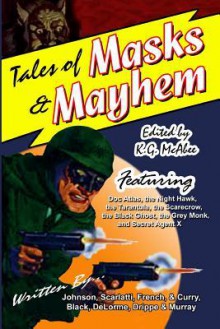 Tales of Masks & Mayhem - K. G. McAbee