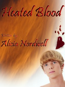 Heated Blood - Alicia Nordwell