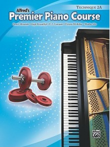 Alfred's Premier Piano Course, Technique 2A - Alfred Publishing Company Inc.