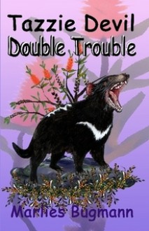 Tazzie Devil Double Trouble - Marlies Bugmann