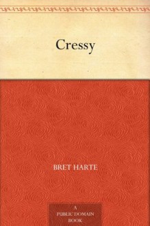 Cressy (免费公版书) - Bret Harte