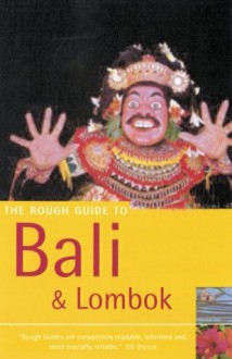 The Rough Guide To Bali And Lombok - Lesley Reader, Lucy Ridout