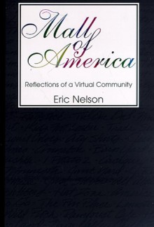 Mall of America: Reflections of a Virtual Community - Eric Nelson