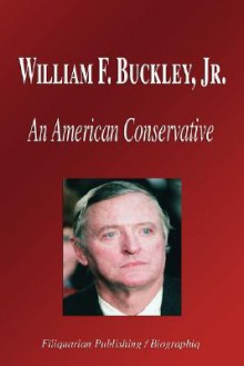 William F. Buckley, JR. - An American Conservative (Biography) - Biographiq