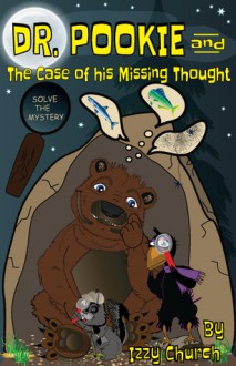 Dr. Pookie and the Case of His Missing Thought - Izzy Church