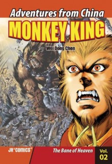 Monkey King: The Bane of Heaven (Adventures from China, #2) - Wei Dong Chen