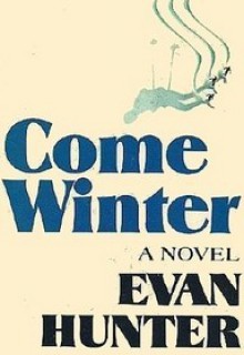 Come Winter - Evan Hunter, Ed McBain