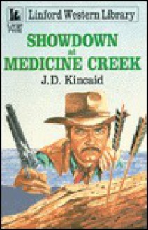 Showdown at Medicine Creek - J.D. Kincaid