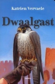 Dwaalgast - Katrien Vervaele