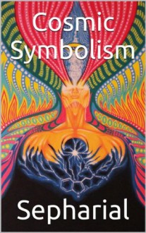 Cosmic Symbolism - Sepharial