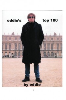 Eddie's Top 100 - Eddie